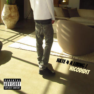 Hate 4 A Living! (Explicit)