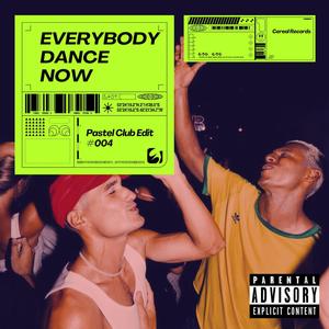 EVERYBODY DANCE NOW