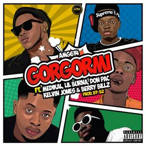 Gorgormi (feat. Medikal, Lil Burna, Don Pac, Kevin Jones & Berry Billz) [Explicit]