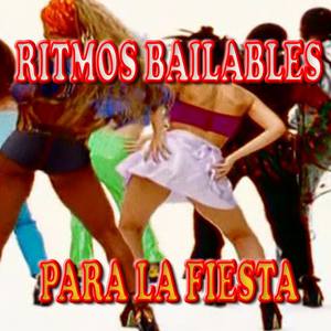 Ritmos Bailables para la Fiesta