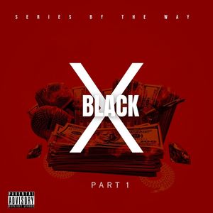 Black X: Part 1 (Explicit)