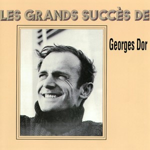 Les grands succès de Georges Dor