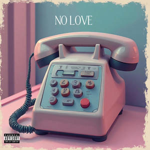 No Love (feat. Richy Z) (Explicit)