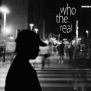 Who The Real (Explicit)
