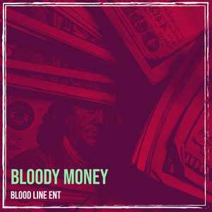 Bloody Money (Explicit)