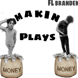 Makin Plays (Explicit)