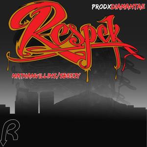 Respek (feat. S Beezy) (Explicit)
