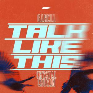 Talk Like This (feat. CrystalCruzan)