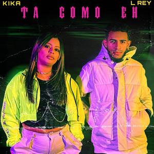 Ta Como Eh (feat. Kika)