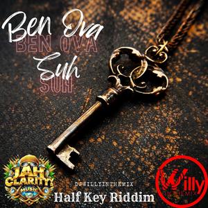 Ben Ova Suh (feat. Jah Clarity) (Half Key Riddim)