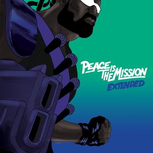 Peace Is the Mission (Extended Edition) [Explicit]