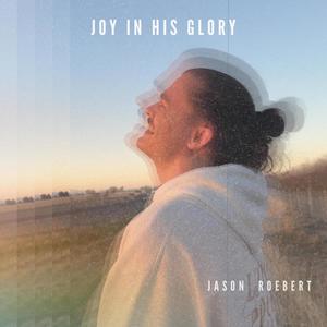 Joy in His Glory