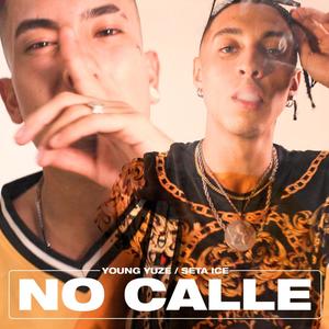 no calle(feat. Seta Ice) (Explicit)