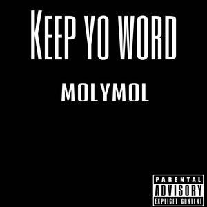 Keep yo word (Explicit)