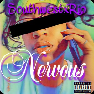 Nervous (Explicit)