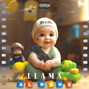 LLAMA AL NENE (Explicit)