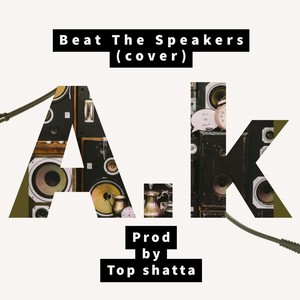 Beat the speaker (Explicit)