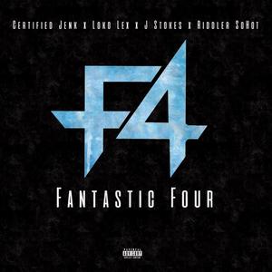 Fantastic 4 (feat. Certified Jenk, J. Stokes & Loko Lex) (Explicit)