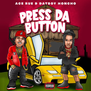 PRESS DA BUTTON (Explicit)