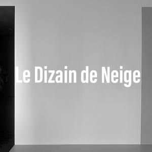 Le Dizain de Neige