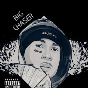 BIG CHASER (Deluxe) [Explicit]