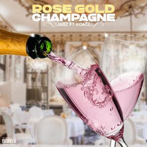 Rose Gold Champagne (feat. Koatz) [Explicit]