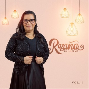 Rozana Guilherme, Vol. 1