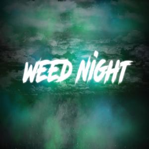 Weed Night (feat. Da Weed) [Explicit]