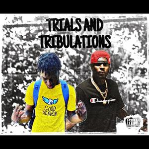 Trials and tribulations (Explicit)