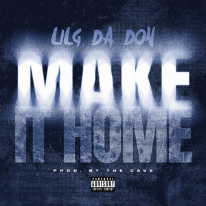 Make it home (Explicit)