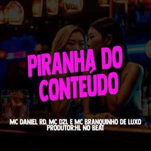 Piranha Do Conteúdo (Explicit)