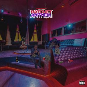 Ratchet anthem (feat. Gbabbii) [Explicit]