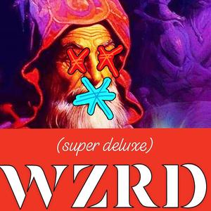 (super deluxe) WZRD [Explicit]