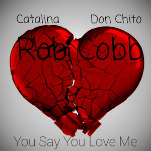 You Say You Love Me
