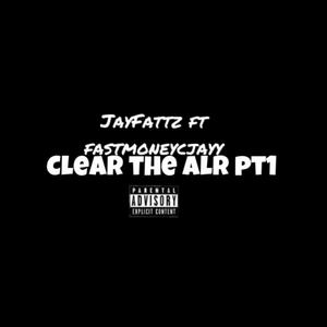 Clear the air pt1 (feat. Fastmoneycjayy) [Special Version] [Explicit]