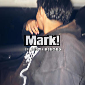 Mark! (feat. RNO_Ch4nge) [Explicit]