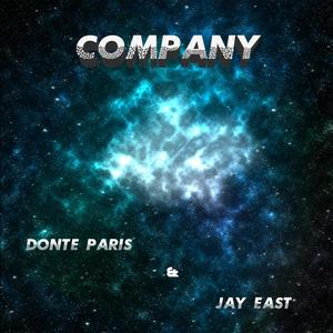 Company (feat. Donte Paris & Jay East) [Explicit]