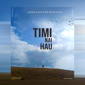 Timi Nai Hau (feat. RpeZay)