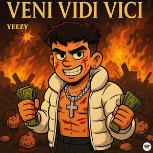 VENI VIDI VICI (Explicit)