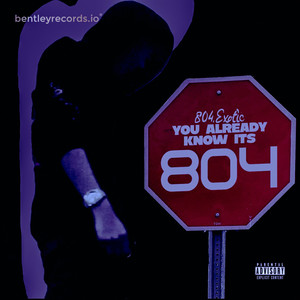 You Already Know Its 804 (Explicit)