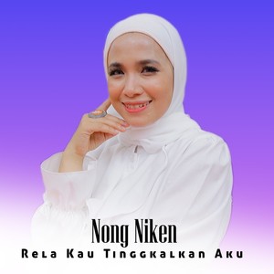 Rela Kau Tinggalkan Aku