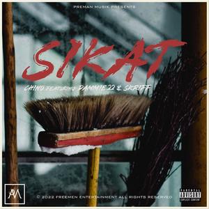 Sikat (feat. Dammie22 & Skriff) [Explicit]