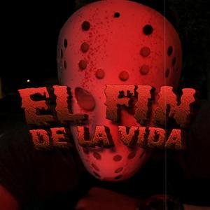 El Fin De La Vida (feat. Nazareth Delacruz) (Explicit)