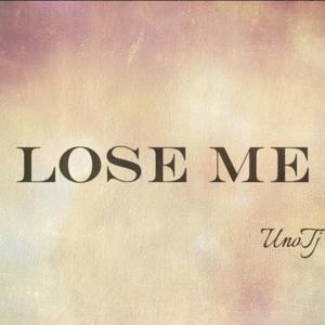 Lose Me (Explicit)