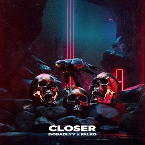Closer