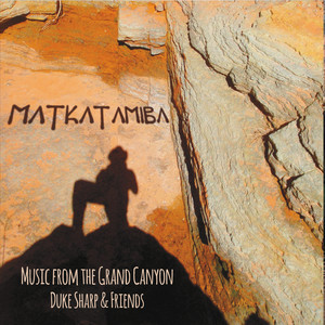 Matkatamiba: Music from the Grand Canyon