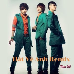 Hát Về Anh Remix