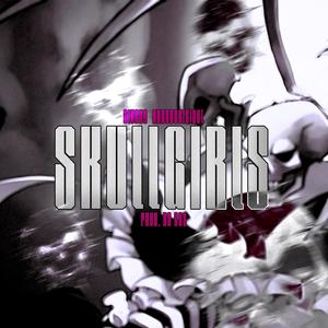 SKULLGIRLS (feat. AudeeGotClout) [Explicit]