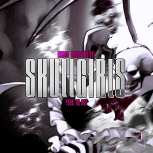 SKULLGIRLS (feat. AudeeGotClout) (Explicit)