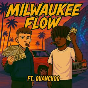 Milwaukee Flow (feat. Quanchoo) (Explicit)